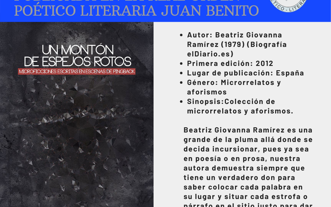 Reseña del libro ‘Un montón de espejos rotos’ en la Orden Literaria Poética Juan Benito